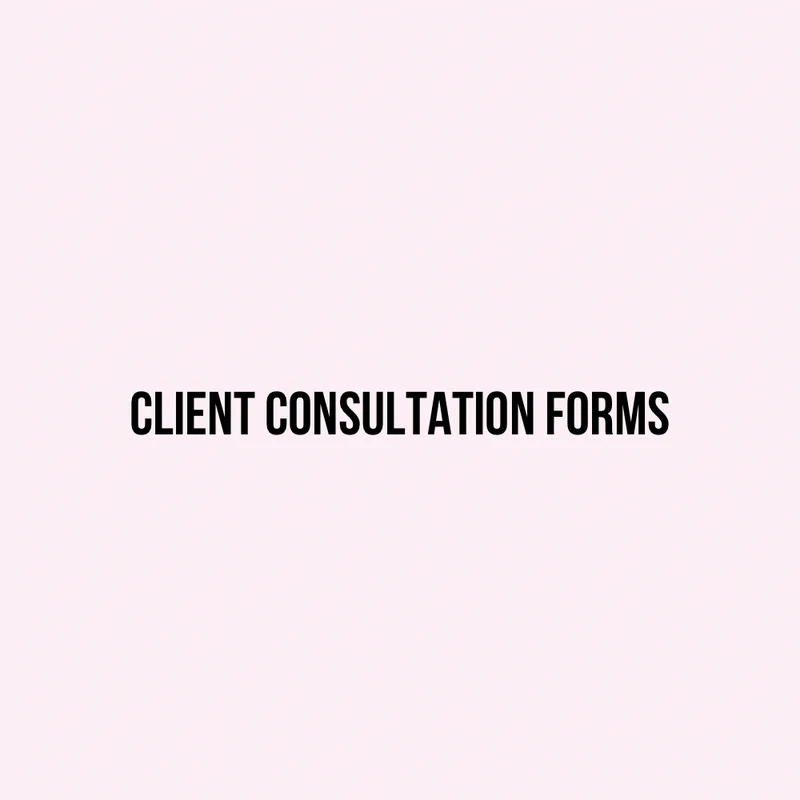 CLIENT CONSULTATION FORMS